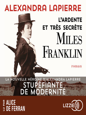 cover image of L'ardente et très secrète Miles Franklin